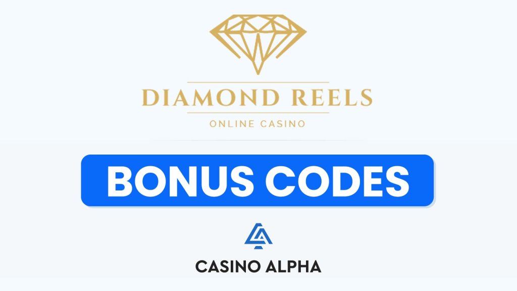 Diamond Reels Casino Bonus Codes