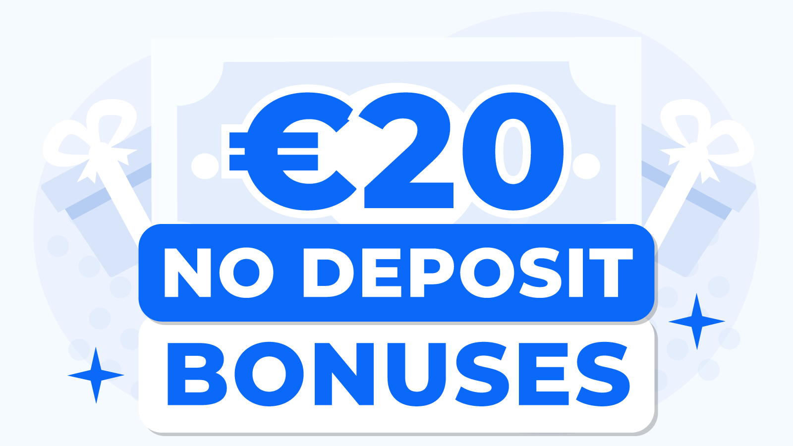 €20 Free No Deposit Bonuses - April
 2024