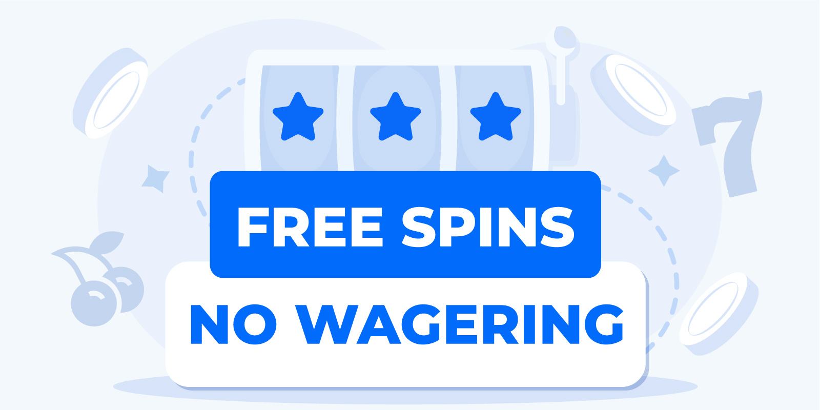 Claim Free Spins No Wagering & Keep Your Winnings - 2024