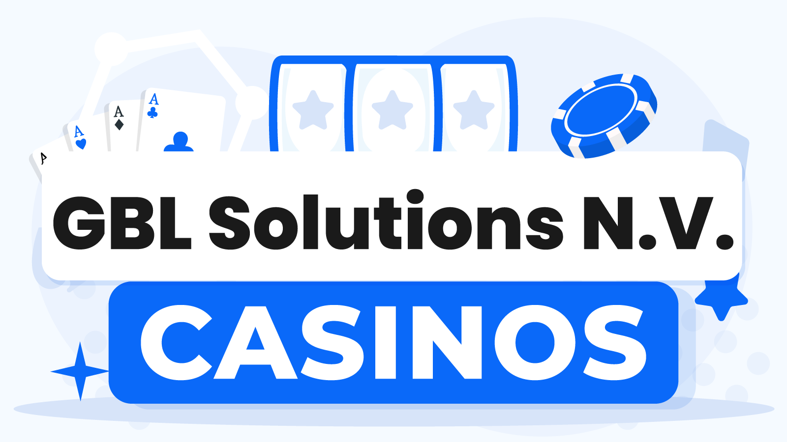 GBL Solutions N.V. Casinos