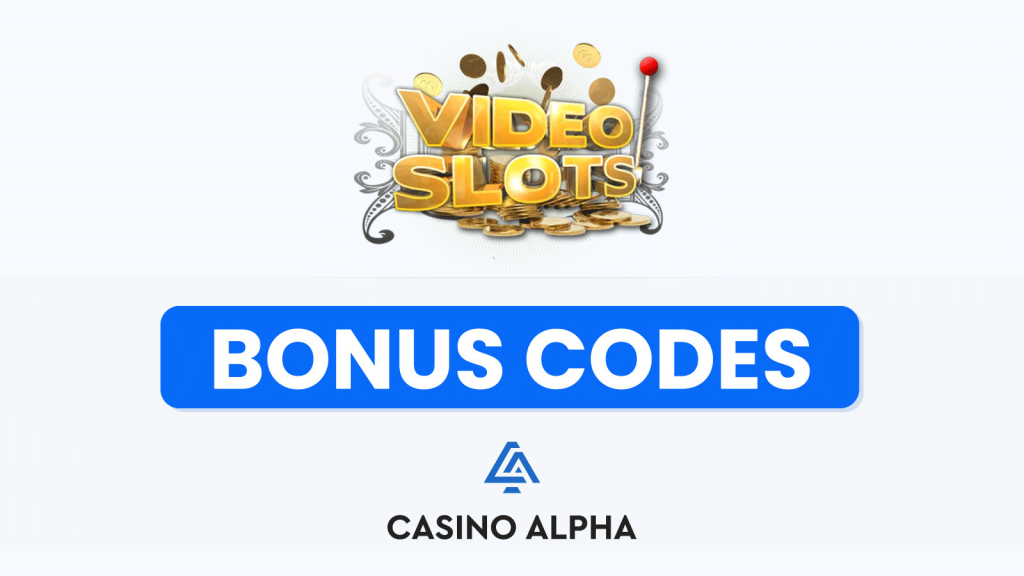 Videoslots Casino Bonuses