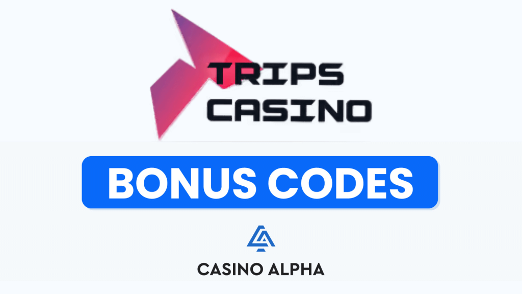 Trips Casino Bonuses
