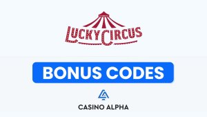Lucky Circus Casino Offers (2025 June
)