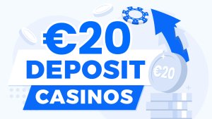 Best €20 Deposit Casinos in 2025