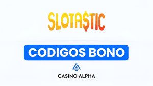 Slotastic Casino Códigos de Bono sin Depósito 2025