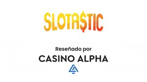 Slotastic Casino Reseña (2025)
