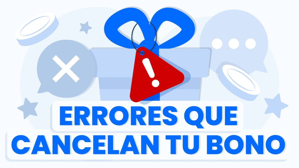 Cinco errores que cancelan tu bono y cómo evitarlos en 2025