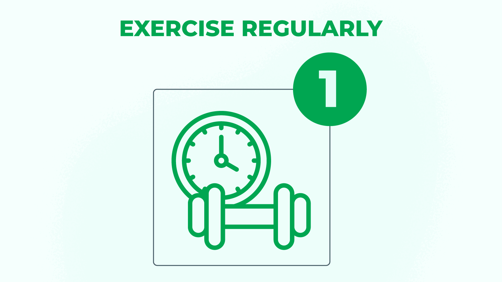 Exercise Regularly