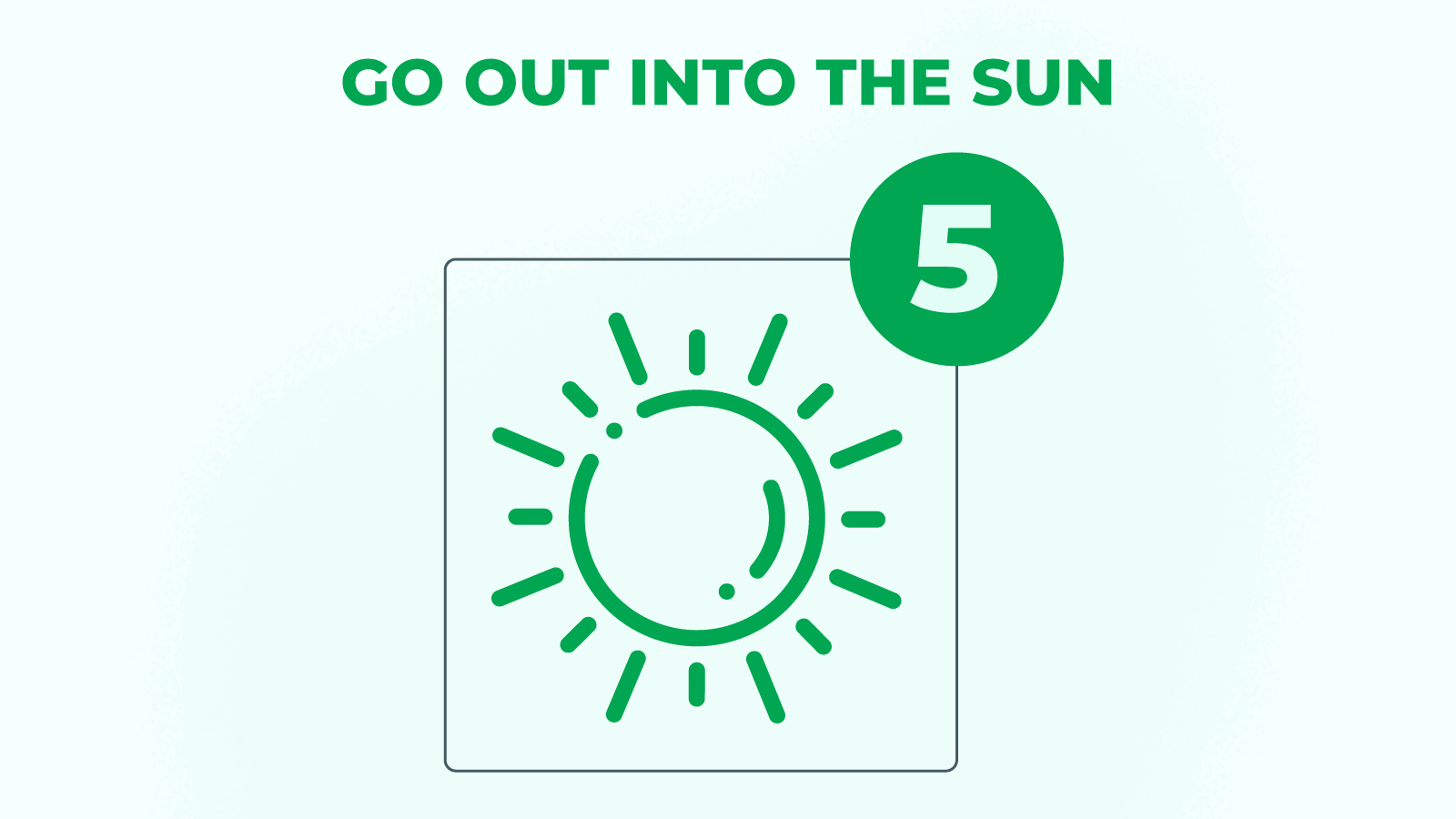 Go out into the Sun