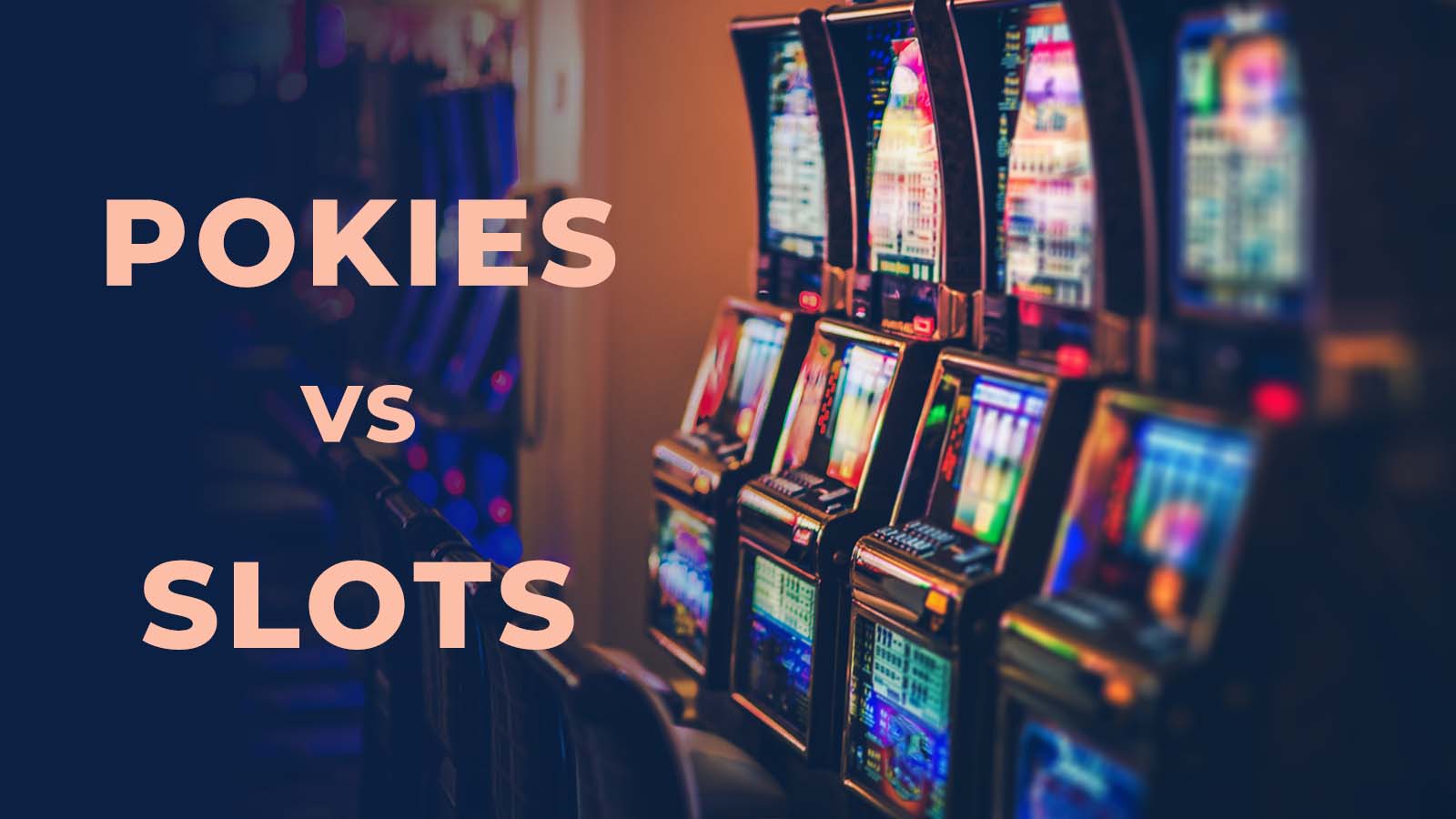 Pokies Vs Slots