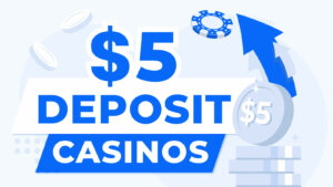 Best $5 Minimum Deposit Casinos - March
 2025