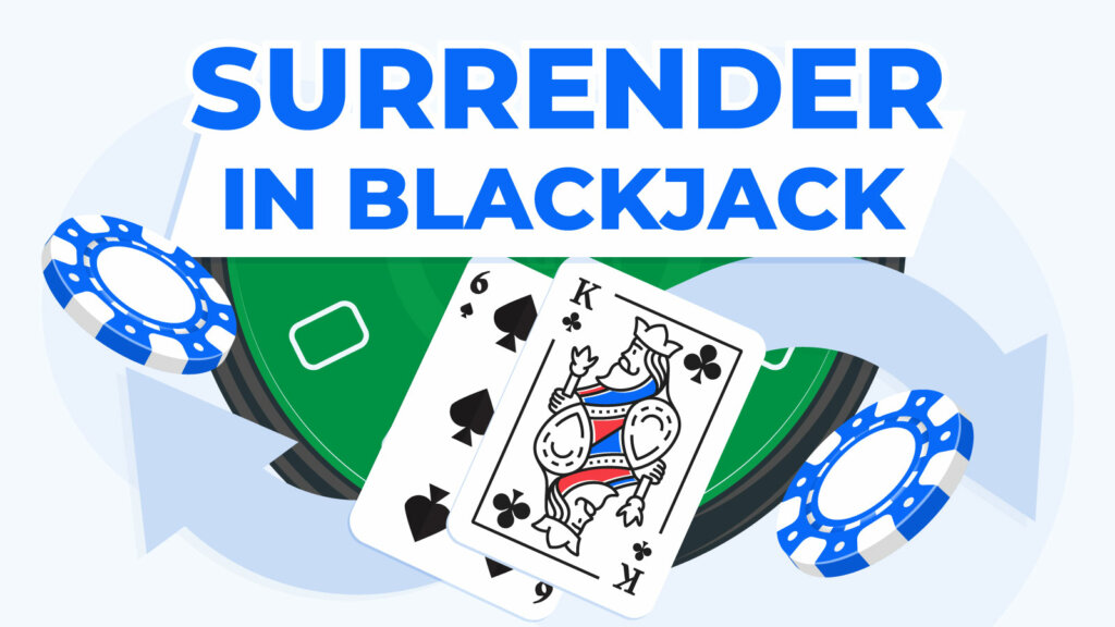 What is Surrender in Blackjack?