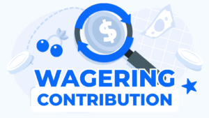 Everything You Need to Know About Wagering Contribution