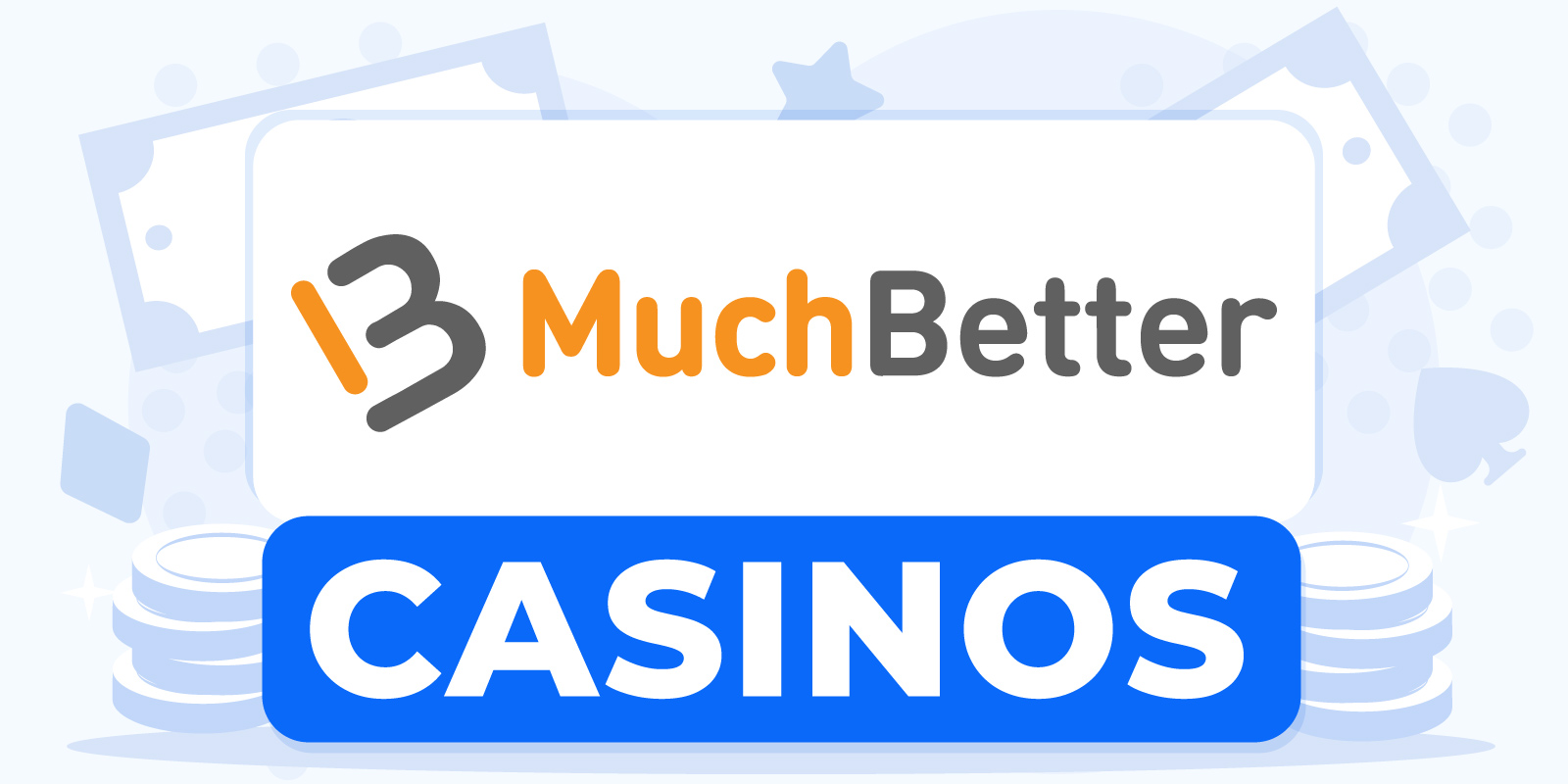 Muchbetter Casinos