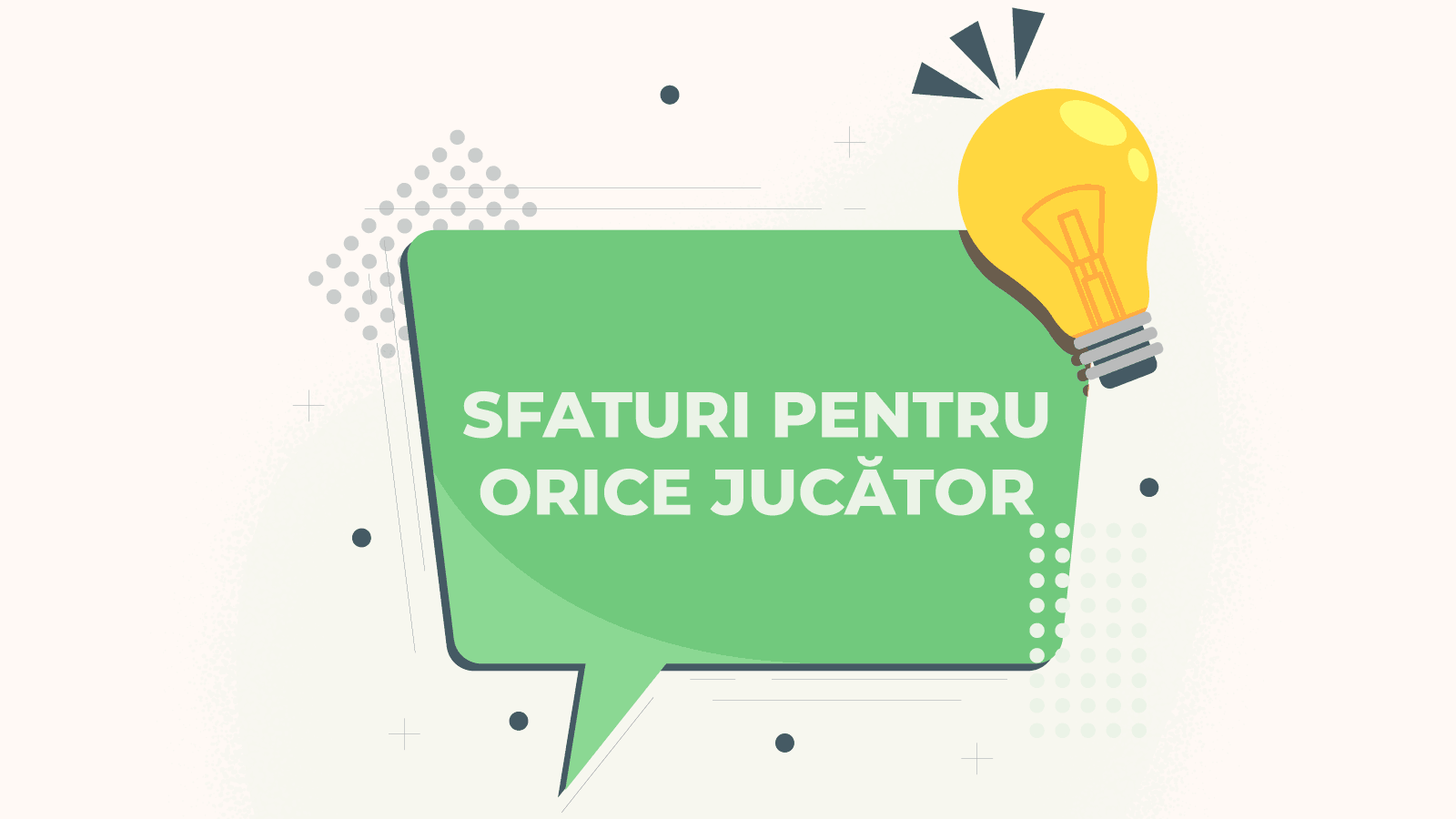 Sfaturi pentru orice jucator