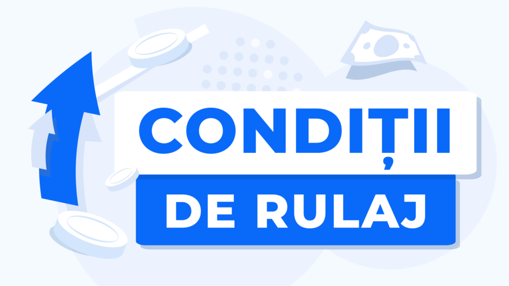 Ce sunt condițiile de rulaj?