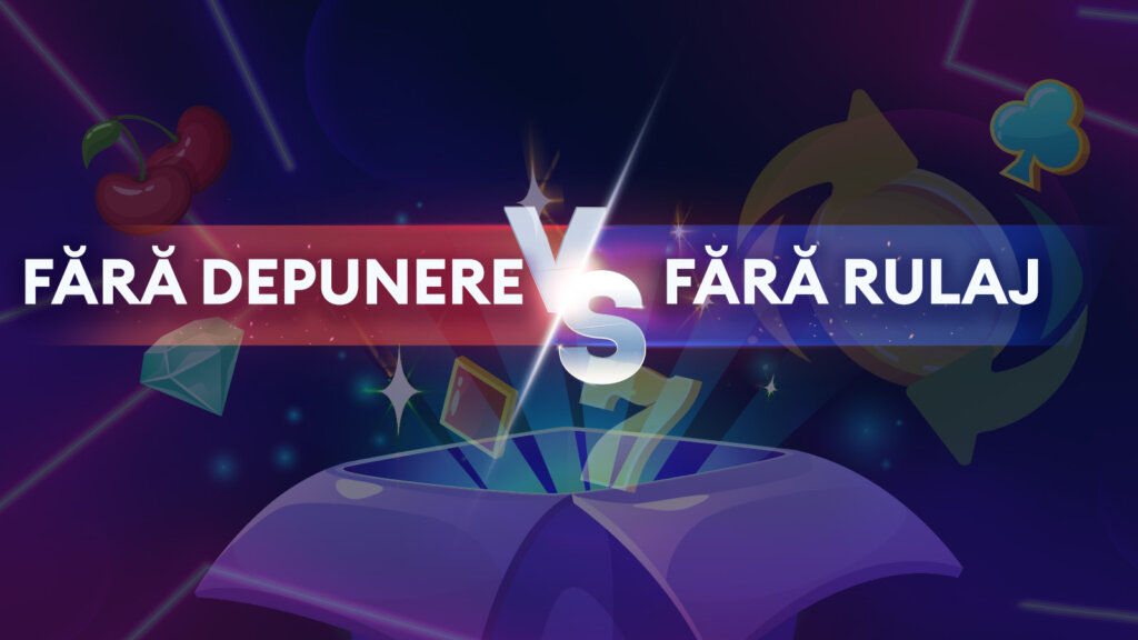 Bonus Fără Depunere Vs. Bonus Fără Rulaj