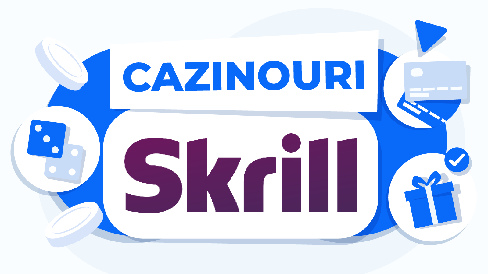 Cele Mai Bune Cazinouri Skrill - Noiembrie
 2024