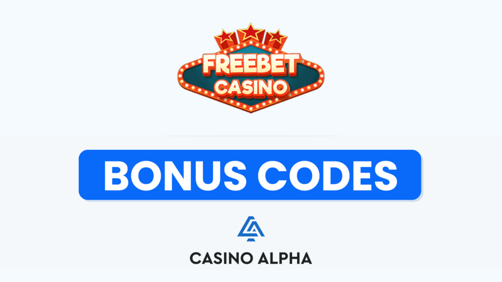 Freebet Casino Bonus Codes