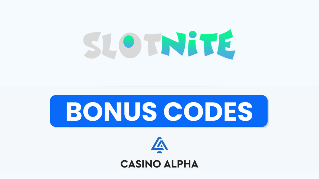 Slotnite Casino Bonus Codes