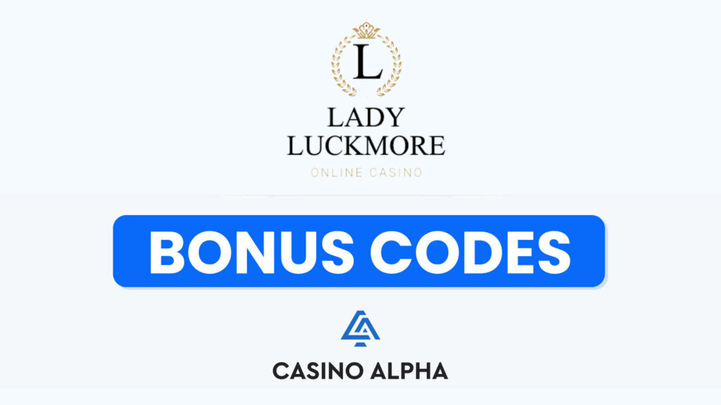 Lady Luckmore Casino Bonuses