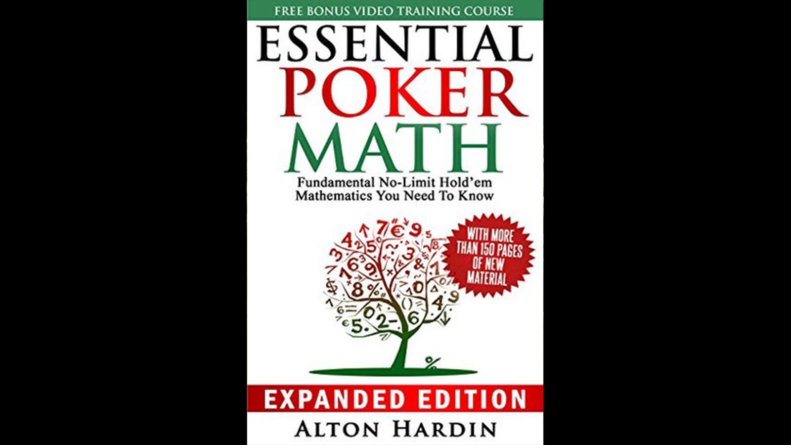 Essential Poker Math, Expanded Edition Fundamental No-Limit Hold'em Mathematics You Need to Know