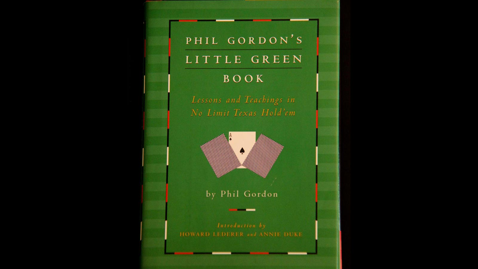 Phil Gordon's Little Green Book Lessons and Teachings in No-Limit Texas Hold'em