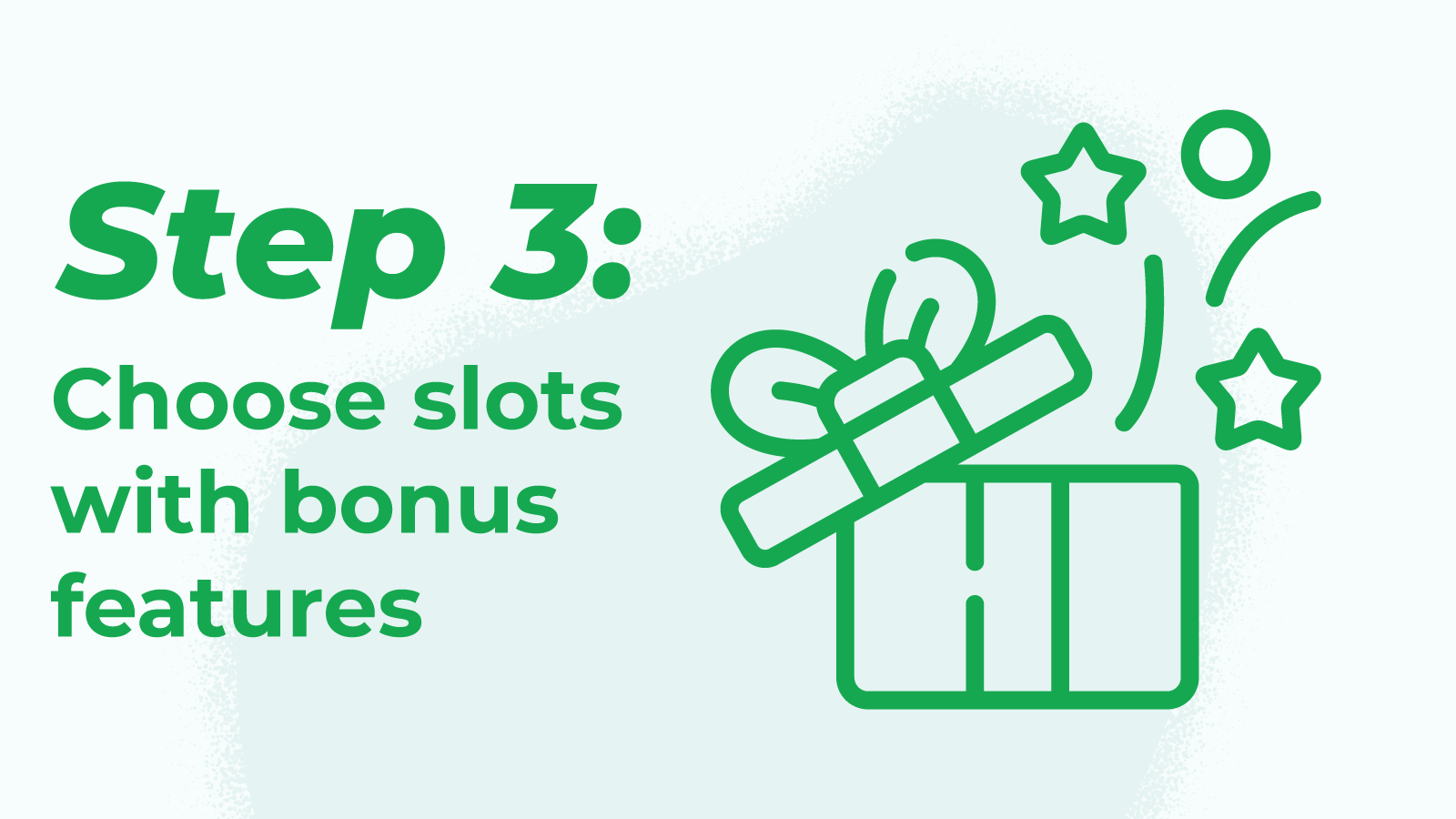 Step 3: Choose slots with bonus features