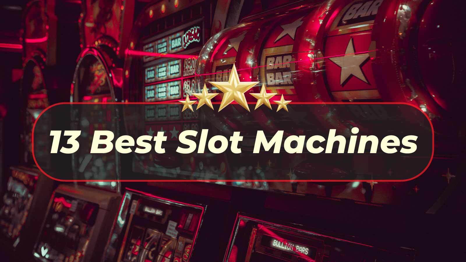 13 Best Slot Machines With Buy In Features