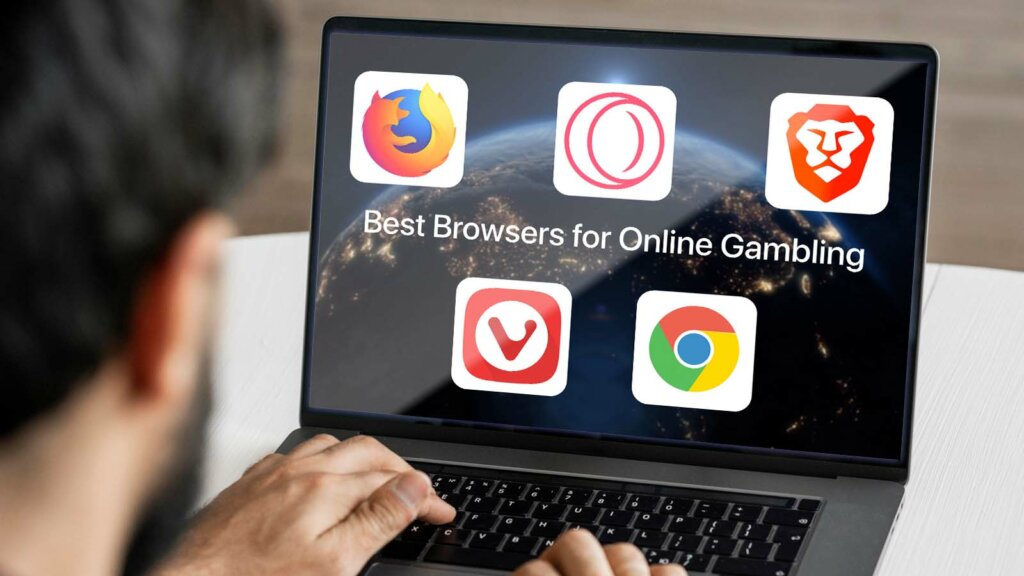 What's the Best Browser for Gambling? 5 Options Tested & Reviewed