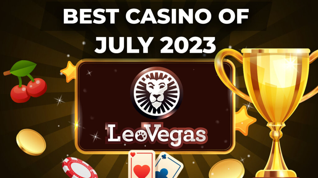 LeoVegas Casino: Best Casino Of July 2023