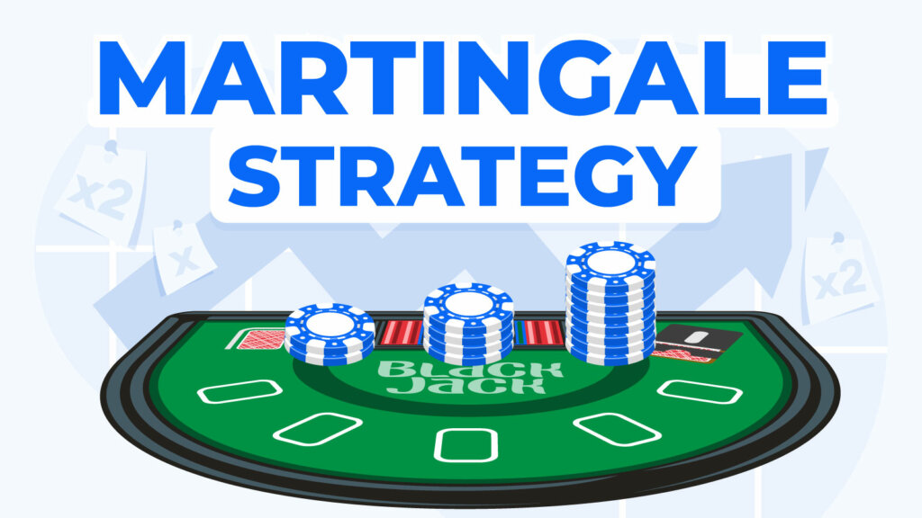 The Martingale Blackjack Double Down Strategy Explained