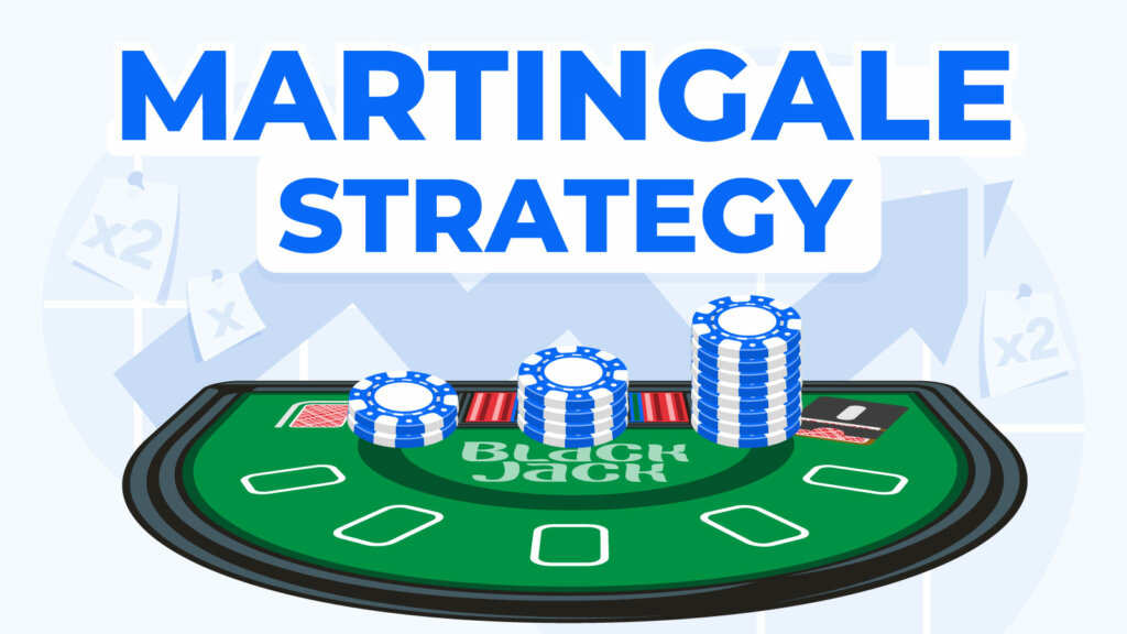 The Martingale Blackjack Double Down Strategy Explained 