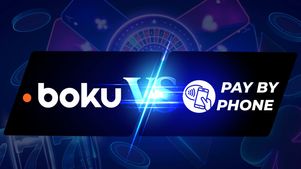 Boku or Pay by Phone - Which is Better for Casino Deposits?