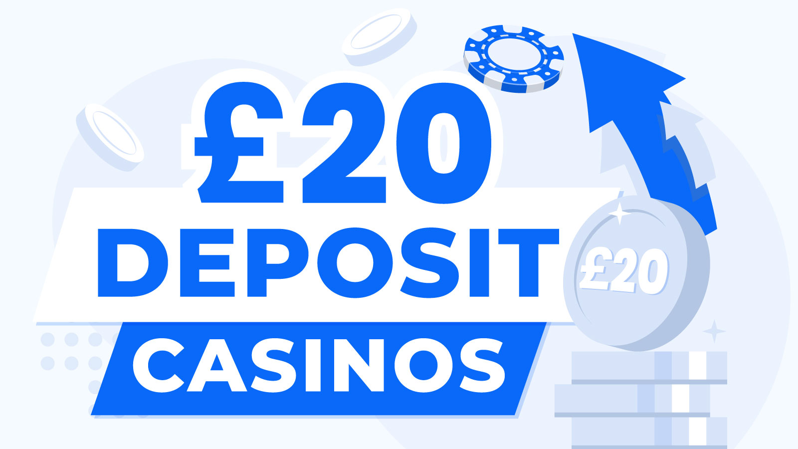 Top £20 Minimum Deposit Casinos (2023)