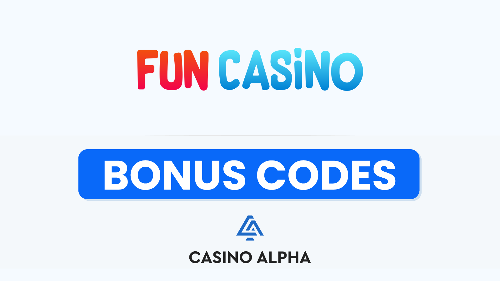 Fun Casino Bonus Codes - 2024