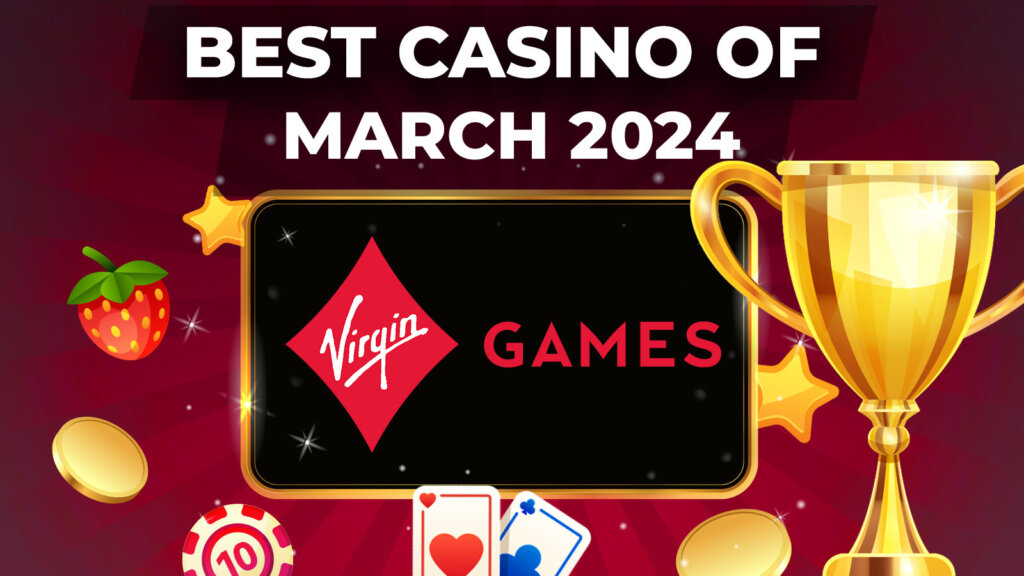 Virgin Games Casino Rated Best Casino of March 2024