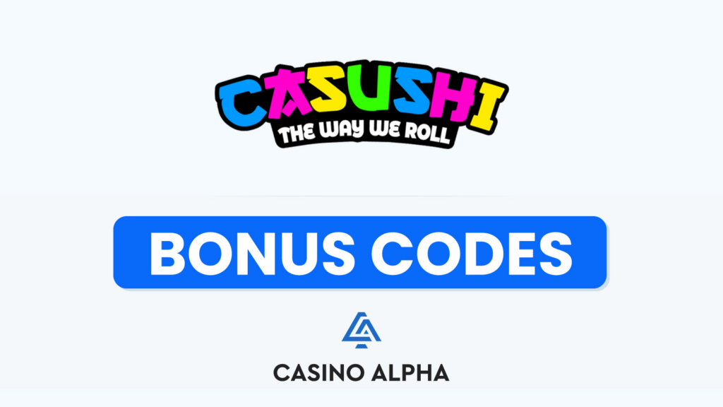 Casushi Casino Bonus Codes