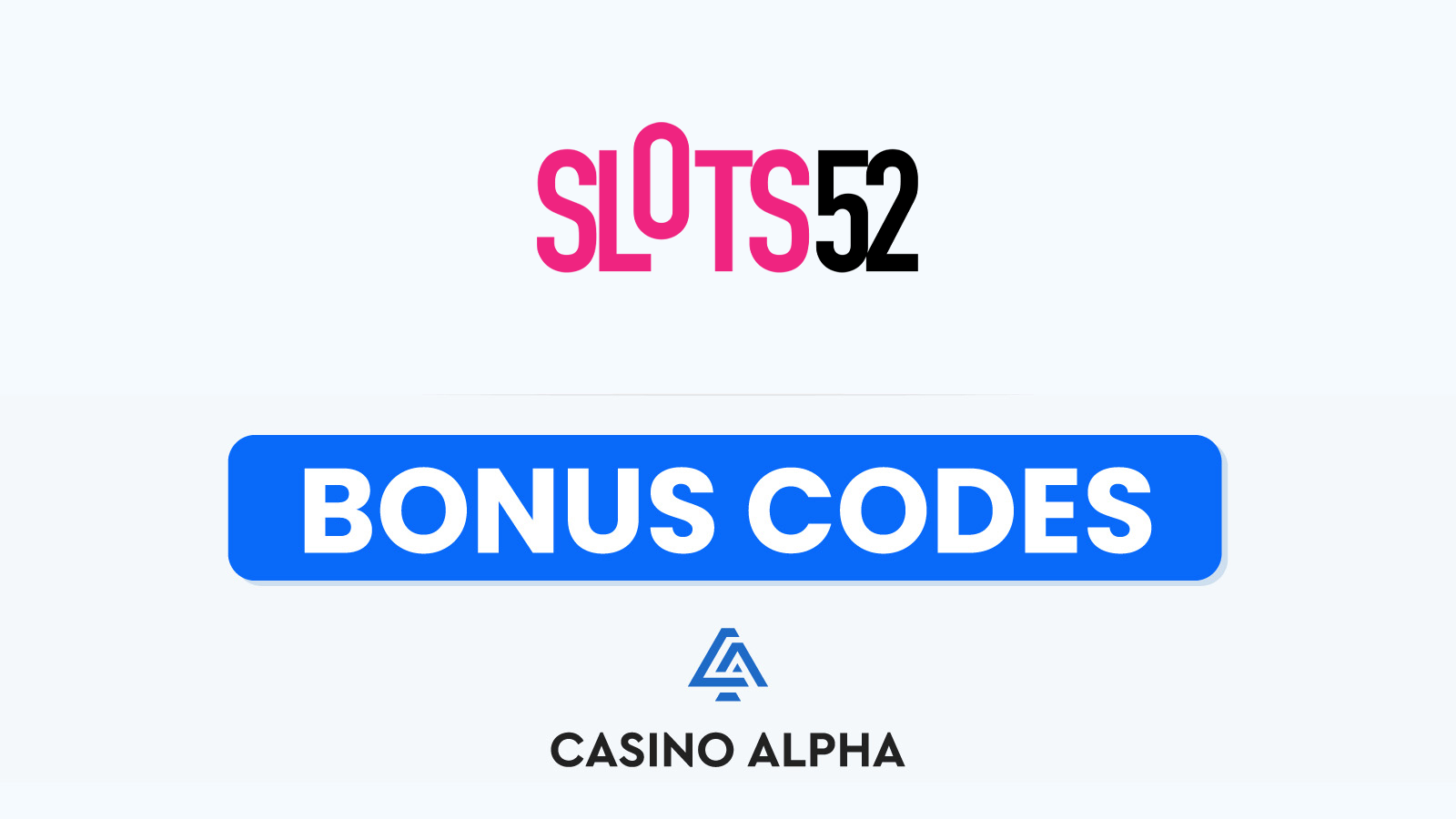 Slots52 Casino Bonus Codes - 2024